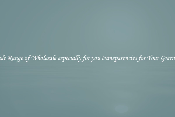 A Wide Range of Wholesale especially for you transparencies for Your Greenhouse