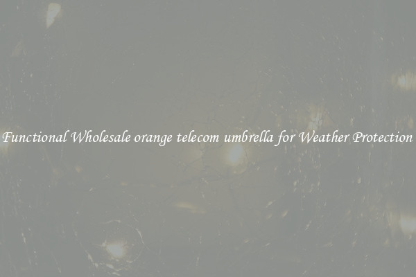 Functional Wholesale orange telecom umbrella for Weather Protection 