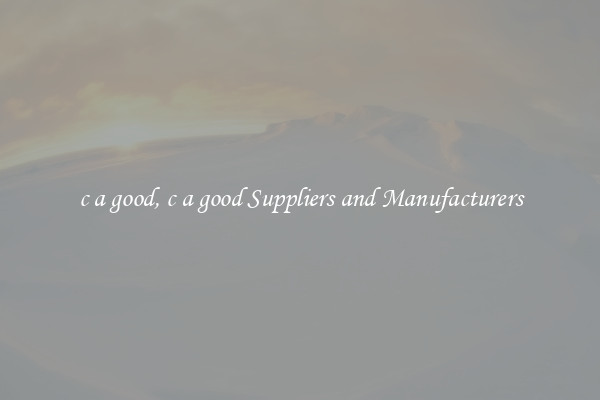 c a good, c a good Suppliers and Manufacturers