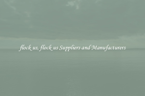 flock us, flock us Suppliers and Manufacturers