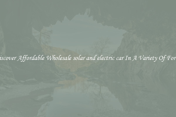 Discover Affordable Wholesale solar and electric car In A Variety Of Forms