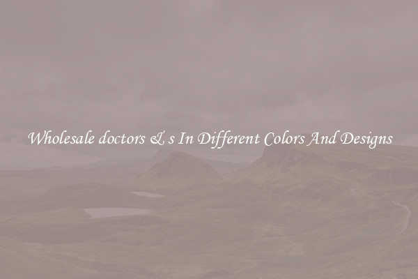 Wholesale doctors & s In Different Colors And Designs