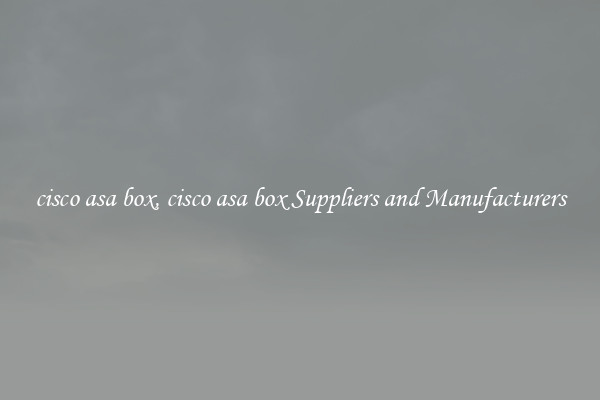 cisco asa box, cisco asa box Suppliers and Manufacturers