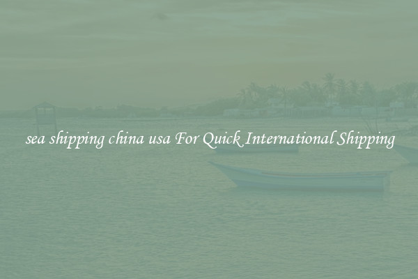 sea shipping china usa For Quick International Shipping