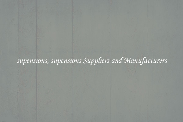 supensions, supensions Suppliers and Manufacturers