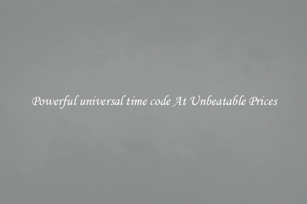 Powerful universal time code At Unbeatable Prices