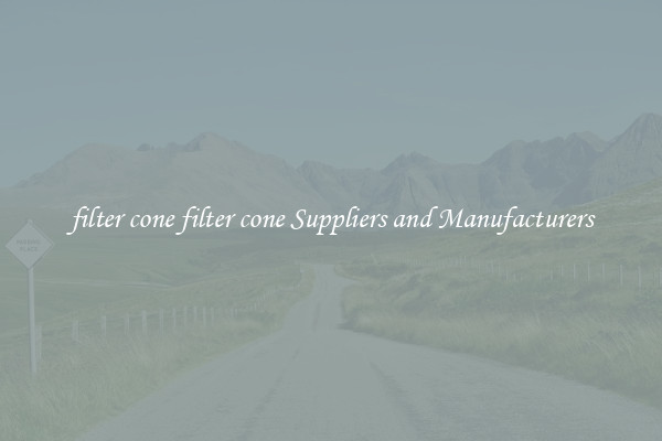 filter cone filter cone Suppliers and Manufacturers