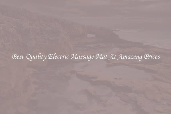 Best-Quality Electric Massage Mat At Amazing Prices