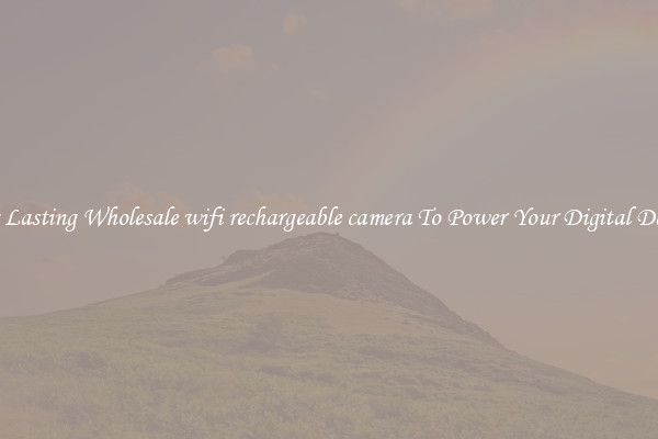 Long Lasting Wholesale wifi rechargeable camera To Power Your Digital Devices