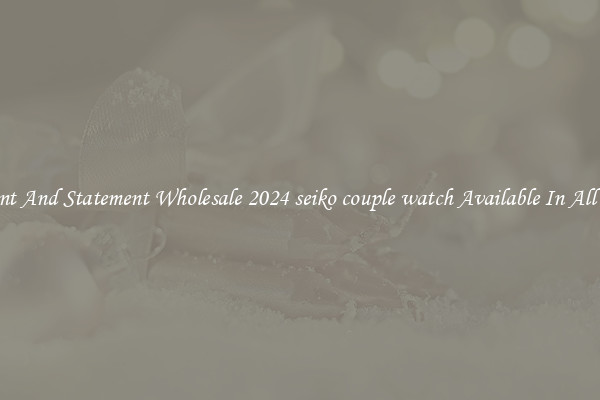 Elegant And Statement Wholesale 2024 seiko couple watch Available In All Styles